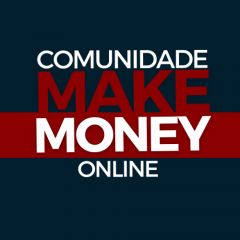 COMUNIDADE MAKE MONEY VALE A PENA