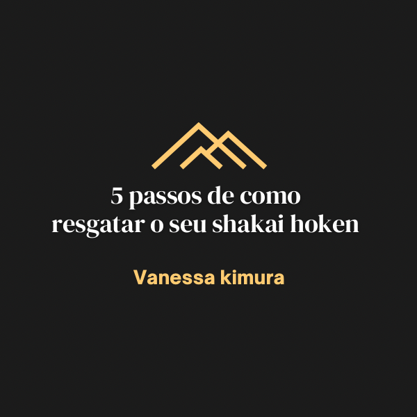 RESGATE SEU SHAKAI HOKEN VALE A PENA