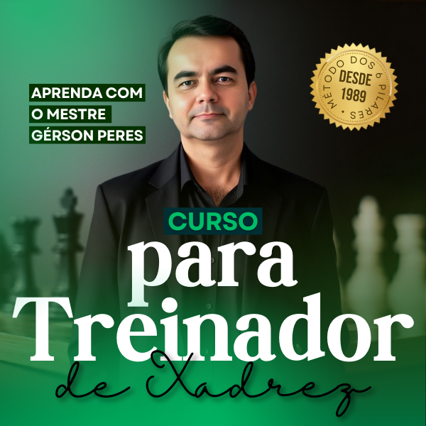 CURSO TREINADOR DE XADREZ VALE A PENA