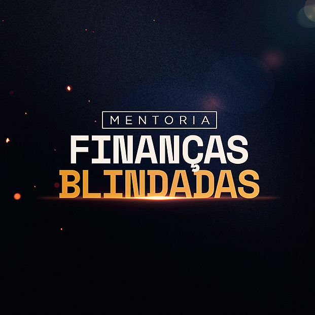 MENTORIA FINANCAS BLINDADAS VALE A PENA