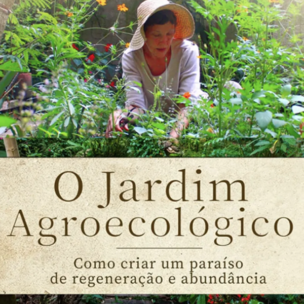 O JARDIM AGROECOLOGICO VALE A PENA