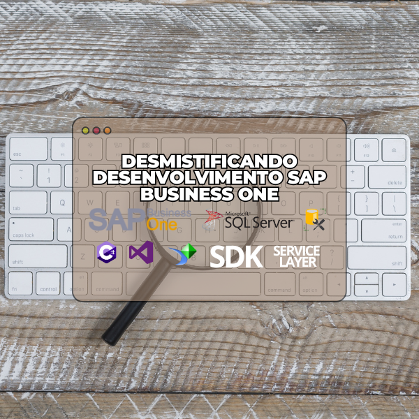 DESMISTIFICANDO DESENVOLVIMENTO SAP VALE A PENA